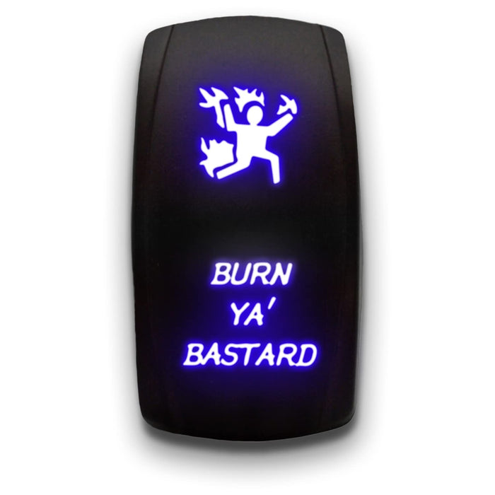 BURN YA BASTARD - Laser Etched 5-Pin Single Pole Single Throw Vertical Rocker Switch ON-OFF SPST Toggle Switch 20A 12V
